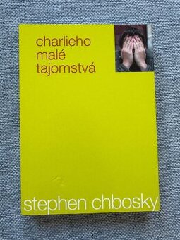 Charlieho malé tajomstvá – Stephen Chbosky