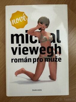 Michal Viewegh - Román pro muže, Báječný rok (deník 2005)