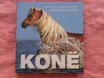 Koně - Temperament a elegance ve fotografiích.