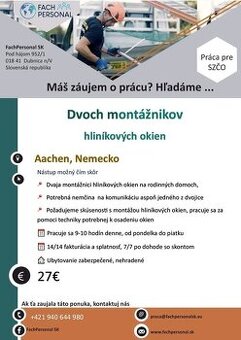 Práca pre 2 montážnikov hliníkových okien do DE