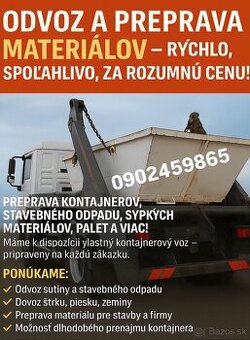 ODVOZ A PREPRAVA MATERIÁLOV – RÝCHLO, SPOĽAHLIVO A ZA ROZUMN
