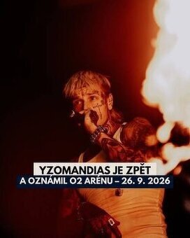 ❗YZOMANDIAS : YZO❗- O2 Aréna Praha - TOP vstupenky 26.9.2026