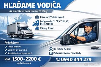 Hľadáme vodiča na plachtovú dodávku Iveco Daily.