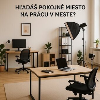 Hľadáš pokojné miesto na prácu v meste?