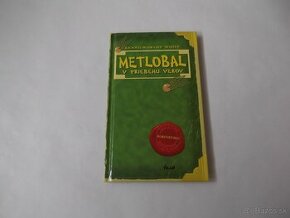 Kennilworthy Whisp-Metlobal v priebehu vekov