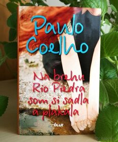 Paulo Coelho: NA BREHU RIO PIEDRA SOM SI SADLA A PLAKALA