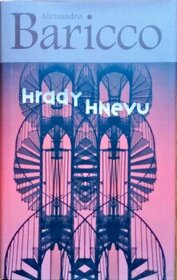 Alessandro Baricco: Hrady hnevu