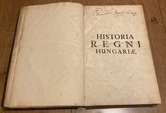 Francisco Kazy - Historia Regni Hungariae I + II