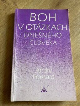 André Frossard: Boh v otázkach dnešného človeka