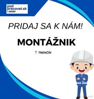 Montáž vo výrobe - 2 zmeny. Mzda do 1 485 € +strava 114 €.
