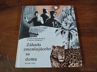 Alfred Hitchcock a Traja pátrači--Záhada zmenšujúceho sa dom