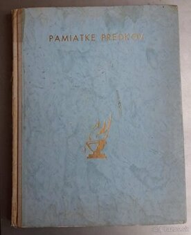 Predam knihu "PAMIATKE PREDKOV". Malo videna publikacia