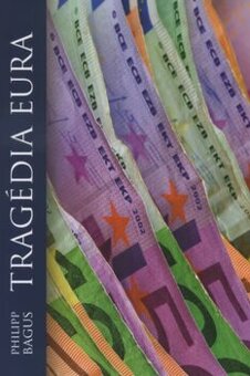 Philipp Bagus, Tragédia eura