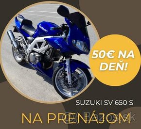 Prenajmem Suzuki SV650S za 50€ na deň 
BA a okolie