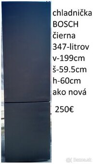 predám čiernu chladničku s mrazničkou BOSCH-347lit.-aj iné