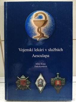 Vojenskí lekári v službách Aesculapa--2014--Július Kmec a Et