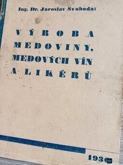 Kniha Výroba medoviny, medových vín a likérů, rok vyd 1936