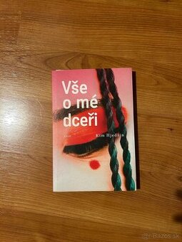 Kim Hjedžin - Vše o mé dceři