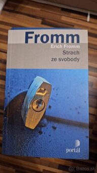 Erich Fromm – Strach ze svobody