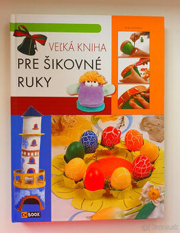 Veľká kniha pre šikovné ruky