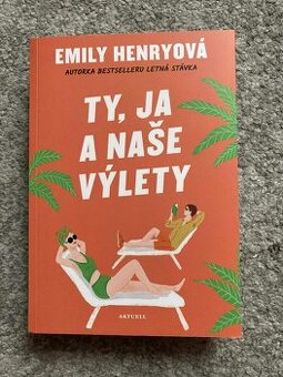 Emily Henry - Ty, ja a naše výlety