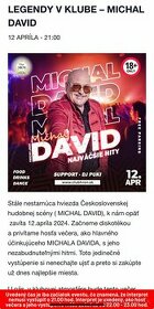 2 vstupenky na Michal David 12.4. Bratislava Club Hron