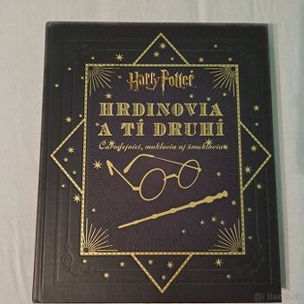 Harry Potter- Hrdinovia a tí druhí