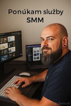 Ponúkam profesionálne služby SMM