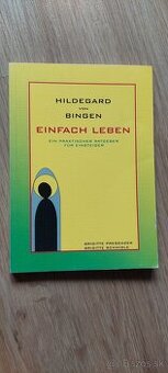 Hildegard von Bingen. Einfach leben