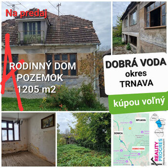 RODINNÝ DOM a POZEMOK 1205 m2 DOBRÁ VODA - TRNAVA