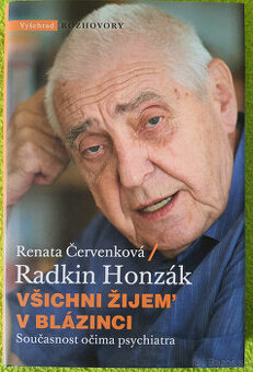 Všichni žijemm v Blázinci, Radkin Honzák
