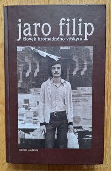 Jaro Filip - clovek hromadneho vyskytu