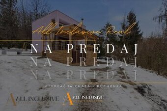 ALL INCLUSIVE | REKREAČNÁ CHATA | DUCHONKA - 1