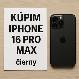 Kúpim čierny iPhone 16 Pro Max