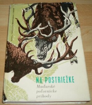 Na postriežke – Maďarské poľovnícke príbehy