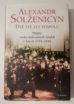 Alexander Solženicyn - Dvě stě let pospolu I