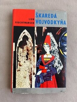 Škaredá vojvodkyňa - Lion Feuchtwanger r.1966