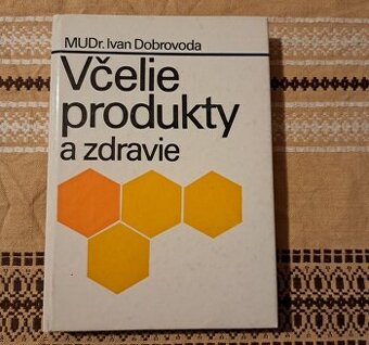 Včelie produkty a zdravie