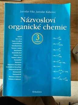 Názvosloví organické chemie Jaroslav Fikr Jaroslav Kahovec