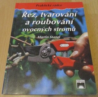 Řez, tvarování a roubování ovocných stromu