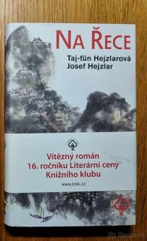 Josef Hejzlar , Taj-ťün Hejzlarová: Na Řece