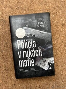 Peter Šloser - Polícia v rukách mafie