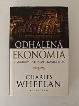 Charles Wheelan - Odhalená ekonómia - 1