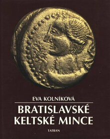Kúpim knihu od Evy Kolníkovej - Bratislavské keltské mince