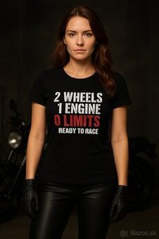 Dámske tričko 2 wheels 1 engine 0 limits ready to race
