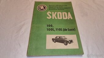 Škoda 100 100L 110L katalog -- seznam náhradních dílů Š100
