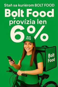 Staň sa kuriérom BOLT FOOD – provízia len 6 %