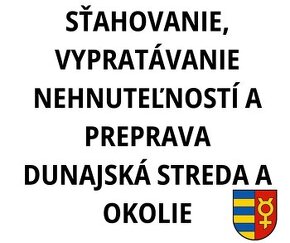 ✅SŤAHOVANIE, VYPRATÁVANIE A PREPRAVA ✅ - DUNAJSKÁ STREDA