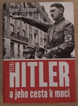 Adolf Hitler a jeho cesta k moci