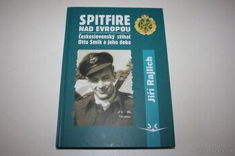 Jiří  Rajlich: SPITFIRE  NAD  EVROPOU